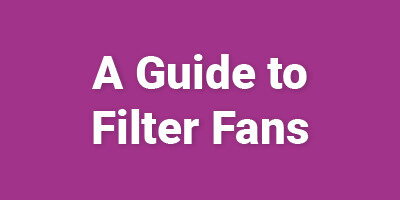A Guide to Filter Fans